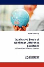 Qualitative Study of Nonlinear Difference Equations