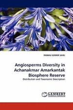 Angiosperms Diversity in Achanakmar Amarkantak Biosphere Reserve