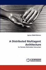 A Distributed Multiagent Architecture