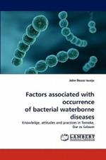 Factors Associated with Occurrence of Bacterial Waterborne Diseases