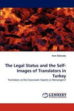 The Legal Status and the Self-Images of Translators in Turkey