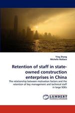 Retention of staff in state-owned construction enterprises in China