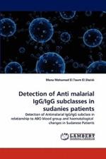 Detection of Anti Malarial Igg/Igg Subclasses in Sudanies Patients