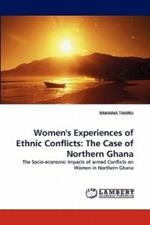 Women's Experiences of Ethnic Conflicts: The Case of Northern Ghana