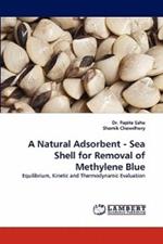 A Natural Adsorbent - Sea Shell for Removal of Methylene Blue