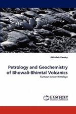 Petrology and Geochemistry of Bhowali-Bhimtal Volcanics