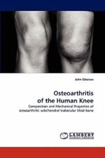 Osteoarthritis of the Human Knee