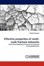 Effective properties of multi-scale fracture networks