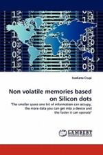 Non Volatile Memories Based on Silicon Dots
