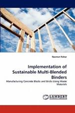 Implementation of Sustainable Multi-Blended Binders