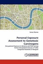 Personal Exposure Assessment to Genotoxic Carcinogens