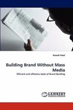 Building Brand Without Mass Media