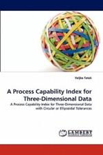 A Process Capability Index for Three-Dimensional Data