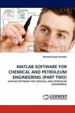 MATLAB Software for Chemical and Petroleum Engineering (Part Two)