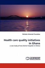 Health Care Quality Initiatives in Ghana