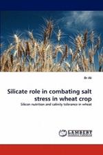 Silicate Role in Combating Salt Stress in Wheat Crop