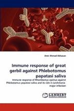 Immune Response of Great Gerbil Against Phlebotomus Papatasi Saliva