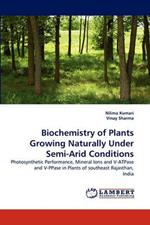 Biochemistry of Plants Growing Naturally Under Semi-Arid Conditions