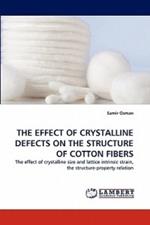 The Effect of Crystalline Defects on the Structure of Cotton Fibers