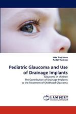 Pediatric Glaucoma and Use of Drainage Implants