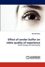 Effect of sender buffer on video quality of experience