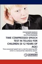 Time Compressed Speech Test in Telugu for Children (8-12 Years of Age)