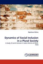 Dynamics of Social Inclusion in a Plural Society