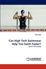 Can High Tech Swimwear Help You Swim Faster?