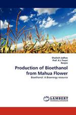 Production of Bioethanol from Mahua Flower