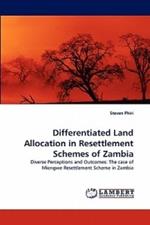 Differentiated Land Allocation in Resettlement Schemes of Zambia