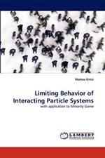 Limiting Behavior of Interacting Particle Systems