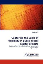 Capturing the Value of Flexibility in Public Sector Capital Projects