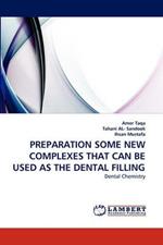 Preparation Some New Complexes That Can Be Used as the Dental Filling