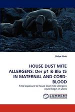 House Dust Mite Allergens: Der P1 & Blo T5 in Maternal and Cord-Blood