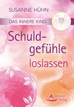 Das innere Kind- Schuldgefühle loslassen