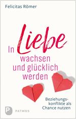 In Liebe wachsen und glücklich werden