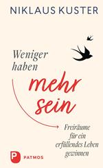 Weniger haben – mehr sein