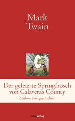 Der gefeierte Springfrosch von Calaveras County