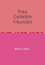 Frau Geliebte Freundin