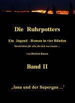 Die Ruhrpotters - Band II - Jana und der Supergau ...