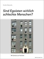 Sind Egoisten wirklich schlechte Menschen?