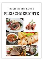 Italienische Küche Fleischgerichte