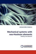 Mechanical Systems with Neo-Hookean Elements