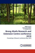 Brong Ahafo Research and Extension Centre Conference 2010
