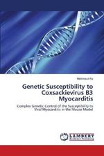 Genetic Susceptibility to Coxsackievirus B3 Myocarditis