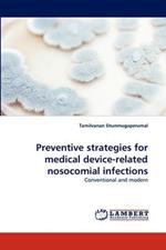 Preventive Strategies for Medical Device-Related Nosocomial Infections