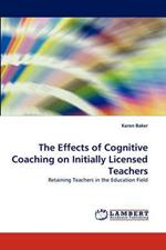 The Effects of Cognitive Coaching on Initially Licensed Teachers