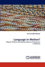 Language in Motion?