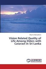 Vision Related Quality of Life Among Elders with Cataract in Sri Lanka