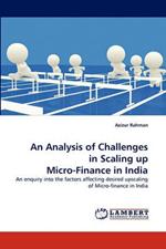 An Analysis of Challenges in Scaling up Micro-Finance in India